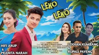 LEKO LEKO  MISING OFFICIAL VIDEO 2024  LEKHAN KUMBANG amp RUPALI PAYENG  HIFI ARUP amp PRANITA [upl. by Nared655]