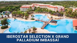 Grand Palladium Imbassai x Iberostar Selection [upl. by Aida]