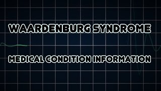 Waardenburg syndrome Medical Condition [upl. by Charpentier942]