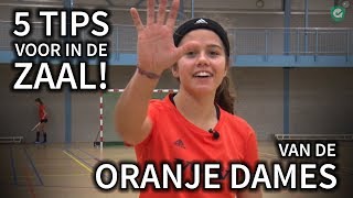 ZAALFREAKS OPGELET  5 Tips van de Oranje Dames [upl. by Pendergast]