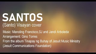 SANTOS Santo Visayan cover by SFC Chorale Gingoog City [upl. by Bysshe]