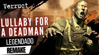 Lullaby for a Deadman Legendado  REMAKE  Verruckt [upl. by Arrehs659]