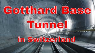 Gotthard Base Tunnel The World’s Longest and Deepest Rail Tunnel [upl. by Eiramrefinnej983]