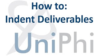 How to Indent Deliverables and Variations in UniPhi [upl. by Ellevart]