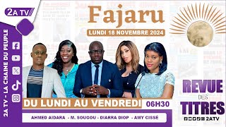 FAJARU du Lundi 18 Novembre 2024 [upl. by Etac]