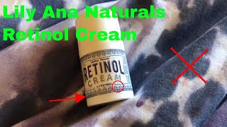 ✅ How To Use LilyAna Naturals Retinol Cream Review [upl. by Ayota855]