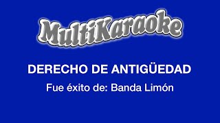 Derecho De Antigüedad  Multikaraoke  Fue Éxito De Banda El Limón [upl. by Watts639]