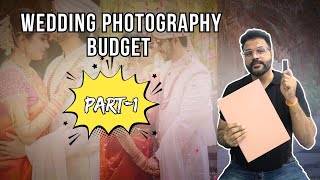 How To Choose Perfect Wedding Photography Budget  l Save Money On Wedding Photography [upl. by Mcnully]