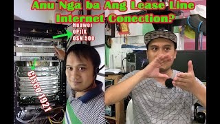 What is Lease line Internet Connection  Bakit mas Maganda sa DSL connection [upl. by Kotz]