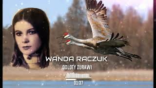 Wanda Raczuk  Odloty Żurawi [upl. by Farmann]