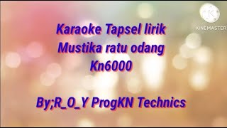 Karaoke tapsel Mustika ratu Odang [upl. by Kylah]