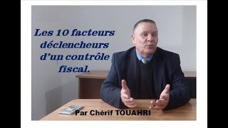 Les 10 Facteurs Déclencheurs dun Contrôle Fiscal  Vidéo 138 [upl. by Nirak]