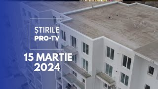 Știrile PRO TV  15 Martie 2024 [upl. by Nyltyak]