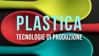 02 PLASTICATECNOLOGIE DI PRODUZIONE [upl. by Ahsienad]