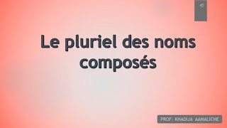 Le pluriel des noms composés [upl. by Dorey789]