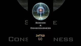 Science Needs Consciousness to Move Forward  CBP Intro 1 [upl. by Harlan609]