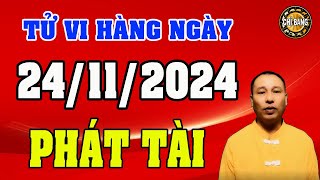 Tử Vi Hàng Ngày 24112024 Xem Ngay Để Biết Bạn Có Phát Tài Hôm Nay Không [upl. by Eniahpets]