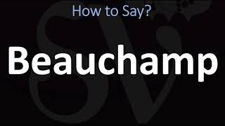 How to Pronounce Beauchamp CORRECTLY [upl. by Kalk623]