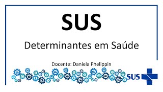 13 SUS Determinantes de Saúde [upl. by Venetia]