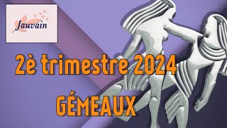 GÉMEAUX 2ème trimestre 2024  Horoscopes par date de naissance [upl. by Einaj]