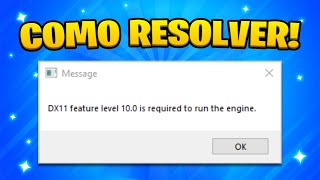 Como Resolver Dx11 Feature Level 100 Is Required to Run the Engine em 2023 [upl. by Nnorahs]