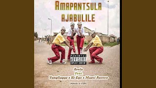 Amapantsula ajabulile feat Avela Yungflaggz amp Mazel Romeo [upl. by Lemrahs]