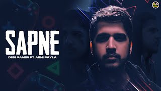 SAPNE  Desi Gamers Official Music Video Ft Abhi Payla [upl. by Omarr]