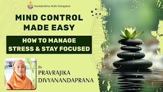 Mind Control Made EasyHow to Manage Stress amp Stay FocusedTalk by Pravrajika Divyanandaprana Mataji [upl. by Ardnauq]