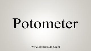 How To Say Potometer [upl. by Magdala309]