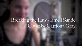 Breaking the Law Cover by Catriona Gray [upl. by Eimrots406]