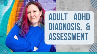 Adult ADHD Diagnosis and Assessment with Maddy AlexanderGrout [upl. by Fronnia771]