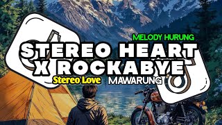 DJ STEREO HEART X ROCKABYE X STEREO LOVE X MAWARUNG FULL SONG DJ Vel Bass [upl. by Pine]