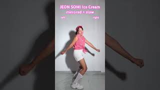 tutorial JEON SOMI Ice Cream Dance Tutorial Mirrored and Slow IceCreamJEONSOMI Shorts SOMI [upl. by Rehttam]