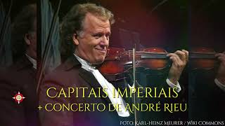 Capitais Imperiais  Concerto de André Rieu [upl. by Hathaway346]