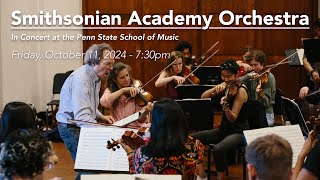 Smithsonian Academy Orchestra In Concert at the Penn State School of Music [upl. by Tennek]