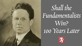 Shall the Fundamentalists Win 100 Years Later [upl. by Osmond]