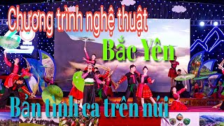 Chương trình nghệ thuật kỷ niệm 60 năm thành lập huyện Bắc Yên Sơn La Bản tình ca trên núi [upl. by Notaek553]