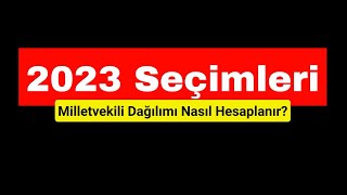 Milletvekili Dağılımı Nasıl Hesaplanır 2023seçimleri 2023 [upl. by Yggam]