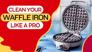 How To Clean Your Waffle Iron Shiny and New [upl. by Ihcalam333]