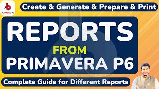 How to Create Generate Prepare print reports from PrimaveraP6  Primaverap6Reports  planningp6 [upl. by Brookner]