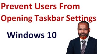 How To Prevent Users From Opening Taskbar Settings Windows 10 [upl. by Khosrow]