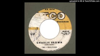 Coasters The  Charlie Brown  1958 [upl. by New694]