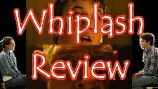 Whiplash Movie Review [upl. by Tatum]