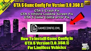 How To Install Gameconfig In GTA 5 Version 103501136  GTA 5 Gameconfig For Limitless Vehicles [upl. by Yeo762]