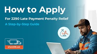 Late 2290 Payment Penalty Relief  How to Apply [upl. by Neri]