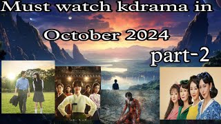 Upcoming kdrama in October 2024 part2 a must watch kdrama in October 💜💗❤️ [upl. by Debby]