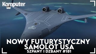 Nowy futurystyczny samolot USA i bankomaty z “darmową” gotówką  Szpany i dzbany 181 [upl. by Kosey]