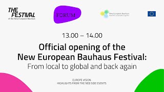 Official opening of the New European Bauhaus Festival From local to global and back again [upl. by Llesirg]