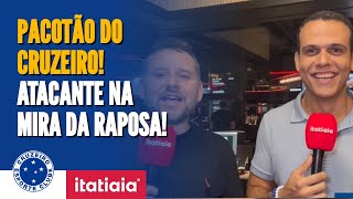 PACOTÃƒO DO CRUZEIRO RAPOSA FAZ PROPOSTA POR JOVEM ATACANTE [upl. by Walke]