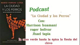 Podcast La Ciudad y los Perrosquot [upl. by Eelirol111]